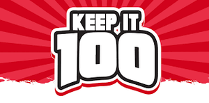 Keep it 100